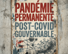Poster with bold text 'Pandémie Permanente Post-Covid Gouvernable' and virus graphic